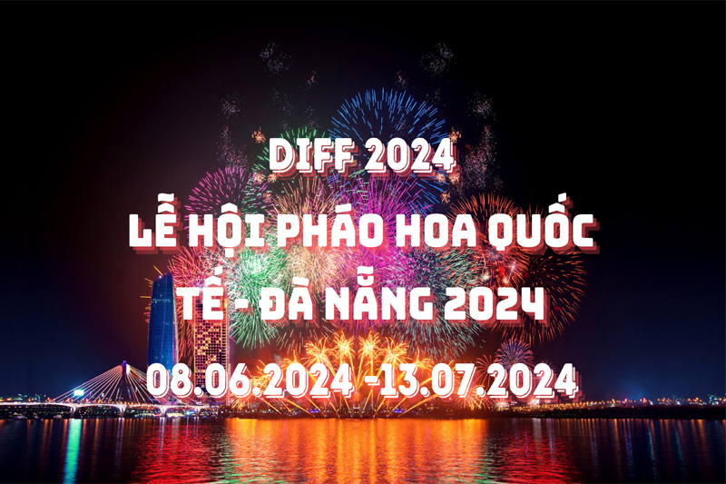 Lễ Hội Pháo Hoa Quốc Tế DIFF Đà Nẵng 2024