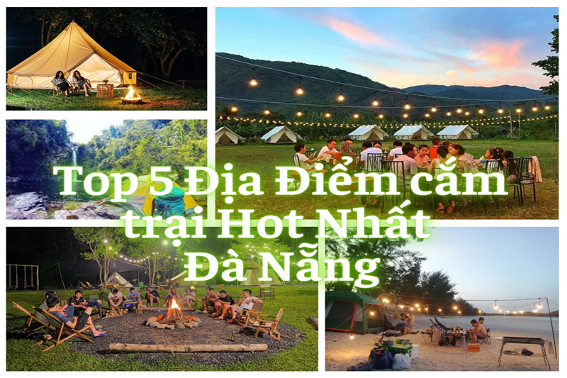 Top 5 Địa Điểm cắm trại Hot Nhất Đà Nẵng